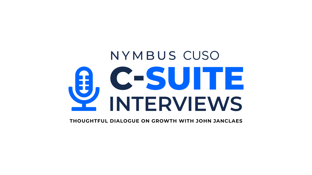Nymbus CUSO C-Suite Interviews Video Series